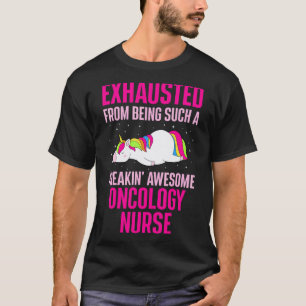 Camiseta Cansado de Ser uma Incrível Enfermeira de Oncologi