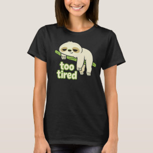 Camiseta Cansado Demais Preguiça de Preguiça Baixa Energia