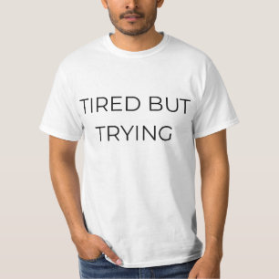 Camiseta Cansado Mas Tentando