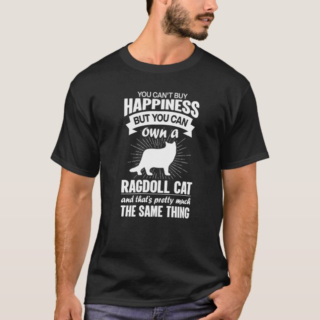 Camiseta Can't Buy Happiness But Can Buy A Ragdoll Cat  1 (Frente)