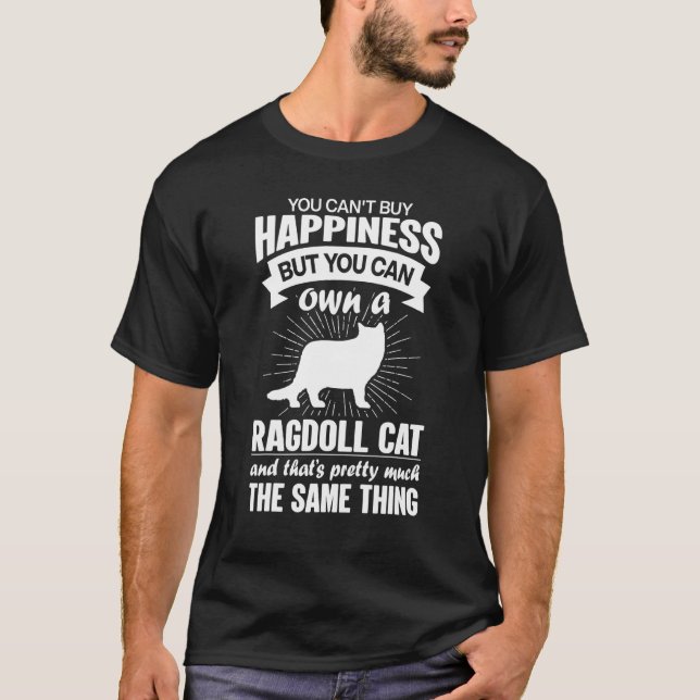 Camiseta Can't Buy Happiness But Can Buy A Ragdoll Cat 1 (Frente)