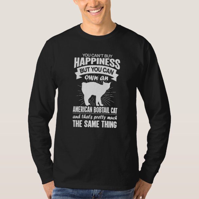 Camiseta Can't Buy Happiness But Can Buy An American Bobtai (Frente)