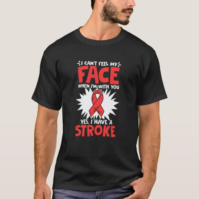 Camiseta Can't Feel Face Stroke Survivor Ribbon Stroke Awar (Frente)