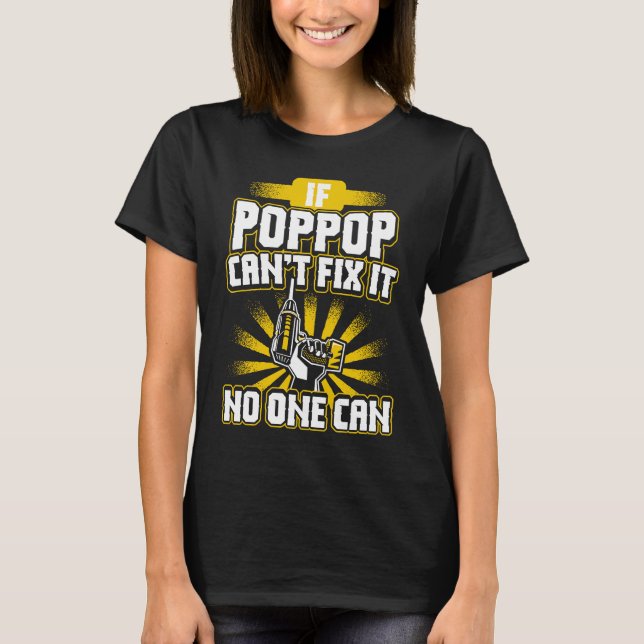 Camiseta Can't Fix It Poppop  for Dad Grandpa Fathers Day P (Frente)