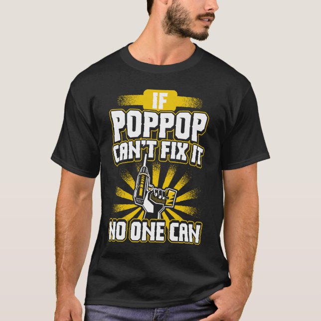 Camiseta Can't Fix It Poppop  for Dad Grandpa Fathers Day P (Frente)