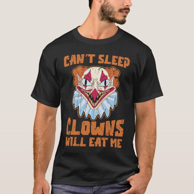 Camiseta Can't sleep Clowns will eat me  clowns halloween (Frente)