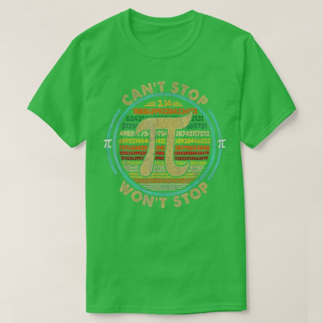 Camiseta Can't Stop Pi Won't Stop Math Pi Day Funny Maths C (Frente do Design)