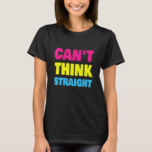 Camiseta Can't Think Straight Pansexual LGBT Pan Pride (Frente)