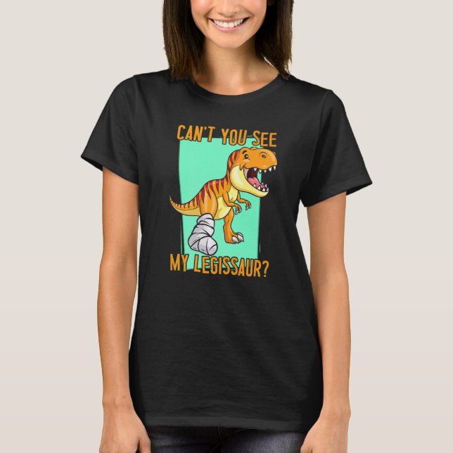 Camiseta Can't you see my legissaur Dino  Get Well Broken L (Frente)