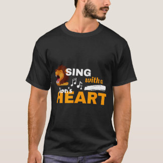 Camiseta Cante Com Um Coração de Leão Citação Motivacional