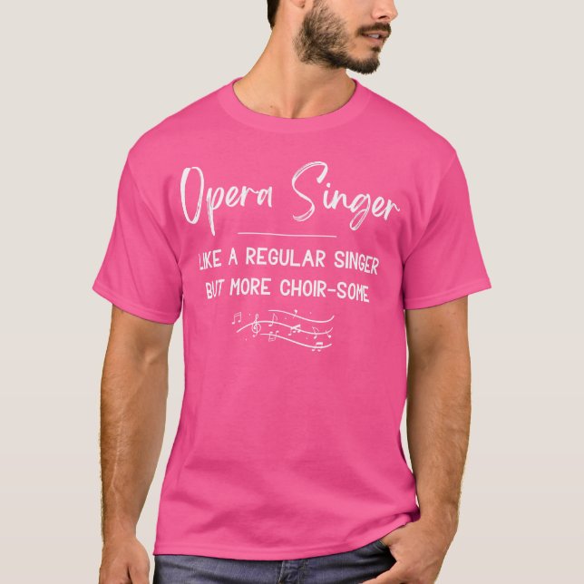 Camiseta Cantor De Ópera Como Um Cantor Normal Mas Mais C (Frente)
