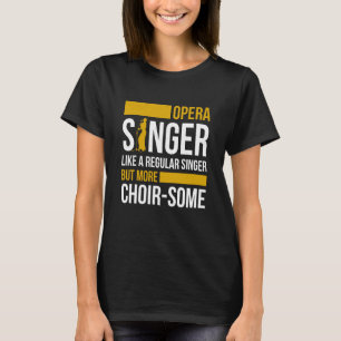 Camiseta Cantora Da Ópera Para A Música Tenor Vocalista