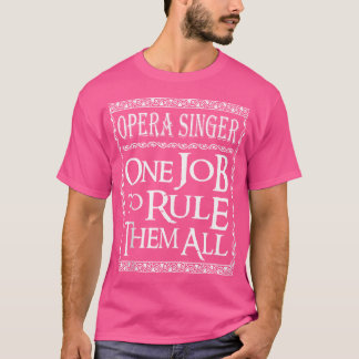 Camiseta Cantora De Ópera Um Trabalho Para Ordená-Los A Tod