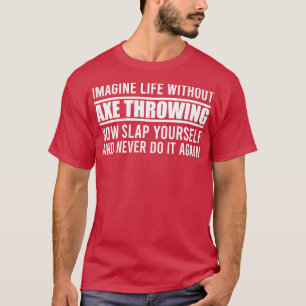 Camiseta Canx27t Imagine a vida sem lançar o Ax