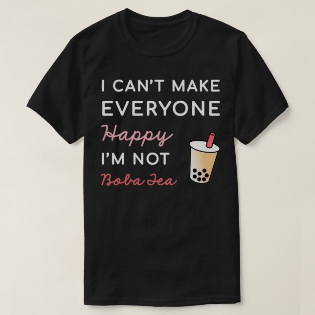 Camiseta Canx27t Torna Todos Felizes Ix27m Não Boba Tea (Frente do Design)