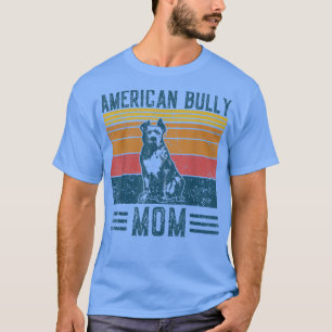 Camiseta Cão Americano Bully Mãe Vintage Americana Bully Mã