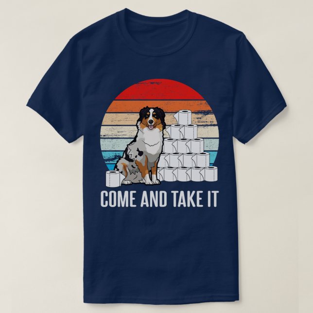 Camiseta Cão australiano com papel higiênico Venha e pegue- (Frente do Design)
