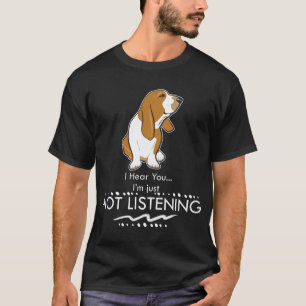 Camiseta Cão de Basset Hound - ouça-se que você mim apenas