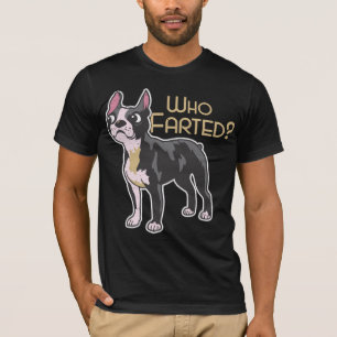 Camiseta Cão de Boston Terrier que Farted