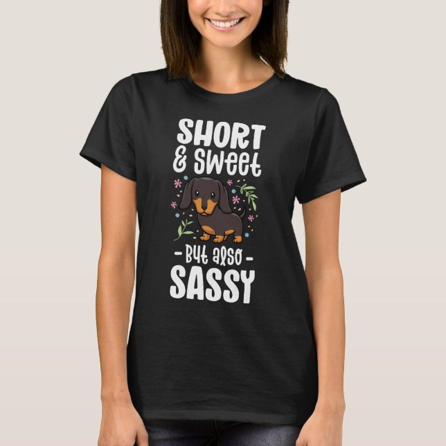Camiseta Cão De Dachshund Pequeno E Doce, Mas Também Engraç (Frente)