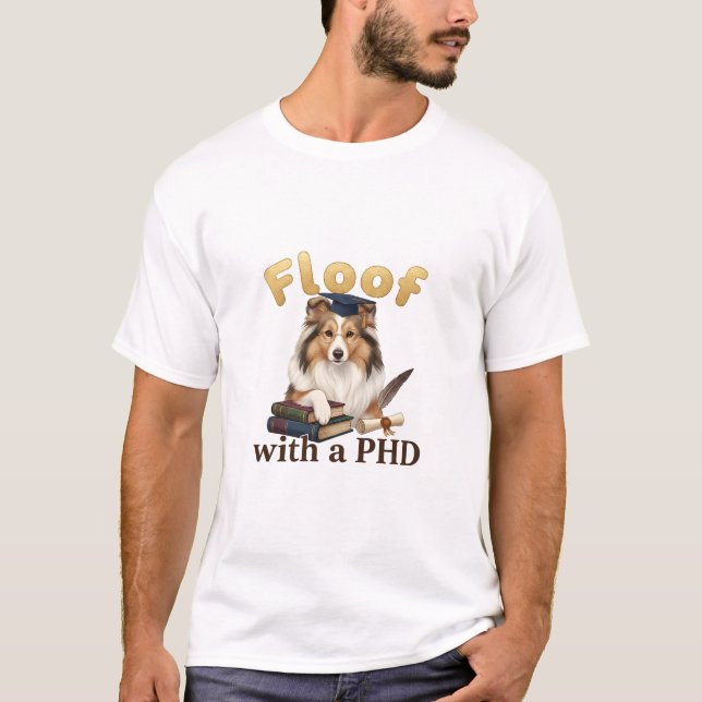 Camiseta Cão de Pastoreio de Shetland (Floof com um PHD) (Frente)