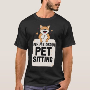 Camiseta Cão Gato Cuidador de Animais de Estimação Pergunte
