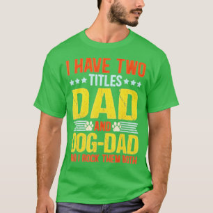 Camiseta Cão Pai Engraçado Cachorro Cachorro Pai Citação Di