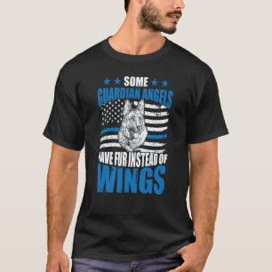 Camiseta Cão Policial K9 Alguns Anjos da Guarda Têm Pelo Em