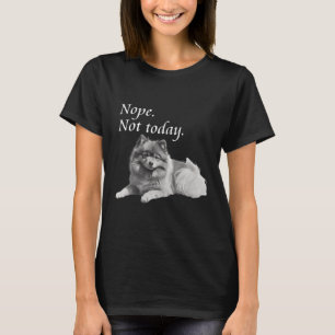Camiseta Cão Pomeraniano Adorável Não Hoje Cão Preguiçoso