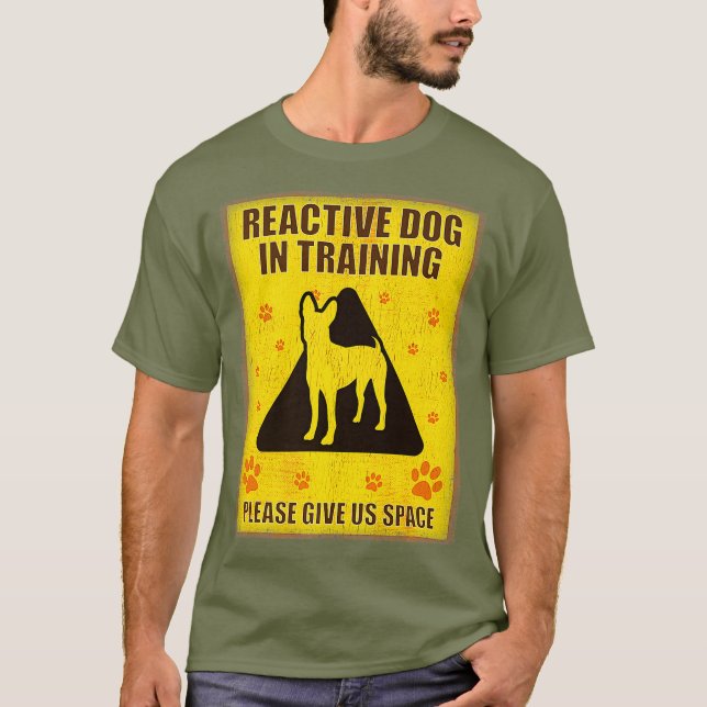 Camiseta Cão Reativo No Treinamento - Sinal De Cão Reativo (Frente)