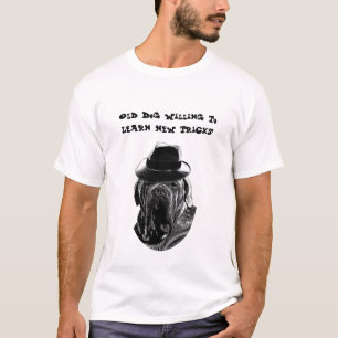 Camiseta Cão Velho Disposto A Aprender Novos Truques Arte 
