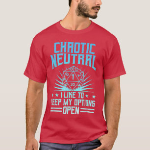 Camiseta Caótico Neutro Gosto de Manter Minhas Opções Abert