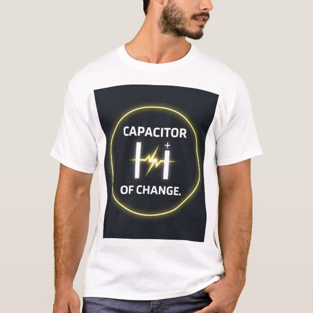 Camiseta Capacitor of Change Engineer Motivation Gift (Frente)