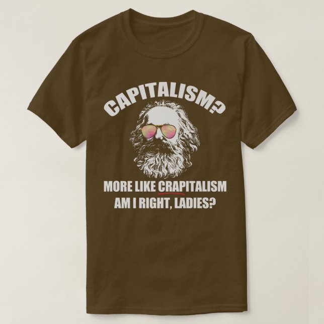 Camiseta Capitalismo Mais Como Crapitalismo Senhoras Certas (Frente do Design)