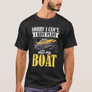 Camiseta Capitão de barco barco Desculpe não ter planos Wi