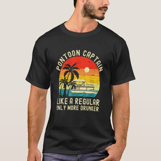 Camiseta Capitão De Pontoon Como Um Capitão De Barco Normal (Frente)