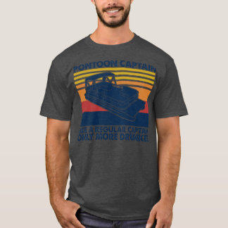 Camiseta Capitão De Pontoon Como Um Capitão Regular Apenas 