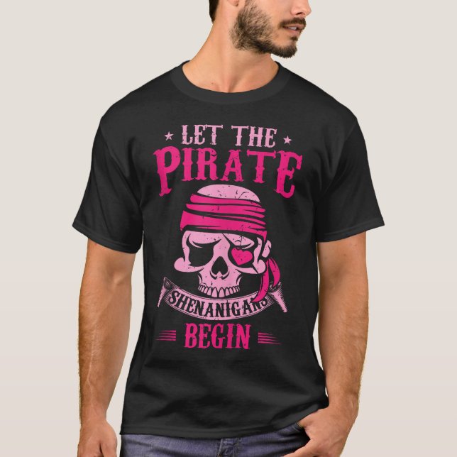 Camiseta Capitão Pirate Deixe Começar O Pirata Shenanigans (Frente)