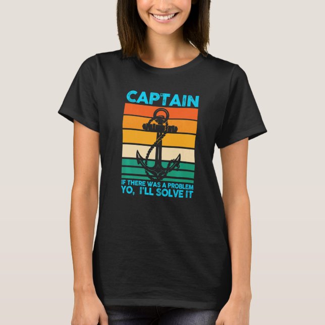 Camiseta Capitão Se Houver Um Barco De Barco Problemático (Frente)