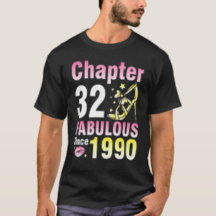 Camiseta Capítulo 32 Anos Fabuloso Desde 1990 Feliz Meu