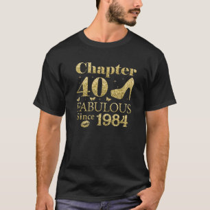 Camiseta Capítulo 40 Fabuloso Desde 1984 aniversário de 40