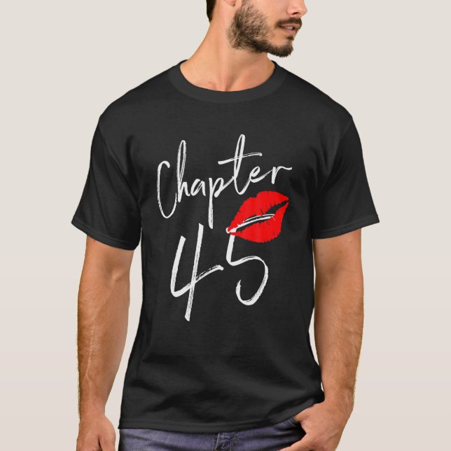 Camiseta Capítulo 45 Parabéns Feliz Aniversário De 45 Anos (Frente)