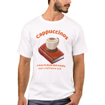 Cappuccinos T-Shirt