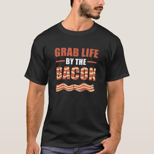 Camiseta Captar A Vida Pelo Bacon Bacon Café Da Manhã Bacon (Frente)