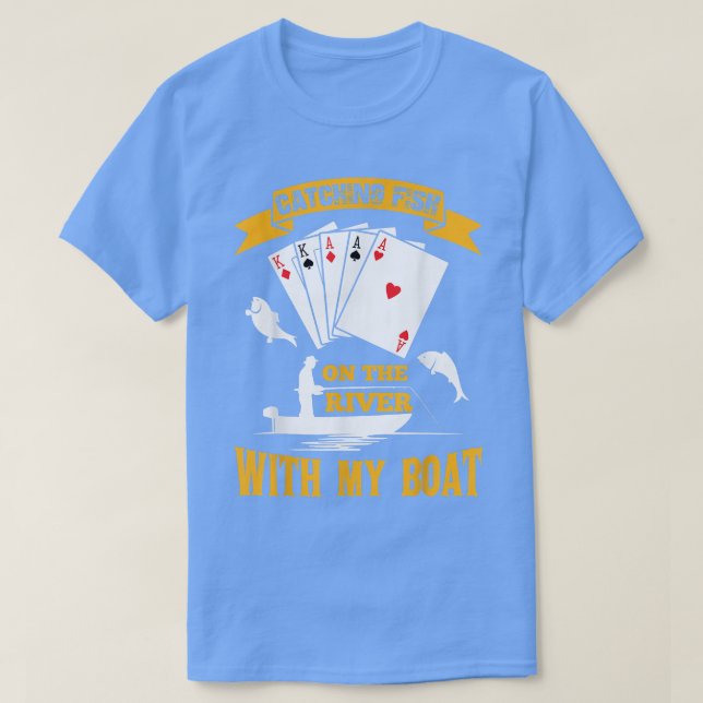 Camiseta Capturando Peixes No Rio Com Meu Barco Engraçado (Frente do Design)