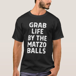 Camiseta Capturar A Vida Pelo Matzo Balls Engraçado Passove
