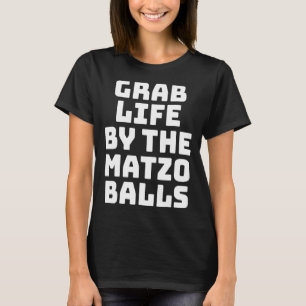Camiseta Capturar A Vida Pelos Matzo Balls Matzo Balls