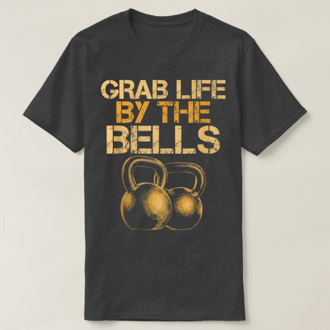 Camiseta Capturar a vida pelos sinos de Kettlebells Workout (Frente do Design)