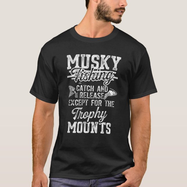 Camiseta Capturas e Libertação de Pesca Musky, exceto para  (Frente)