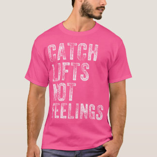 Camiseta Capturas Elevações Sem Sentimentos Elevadores de P